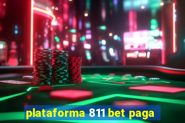 plataforma 811 bet paga